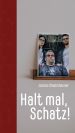 Cover: Halt mal, Schatz! (Wortmeisterei, Bochum 2020)